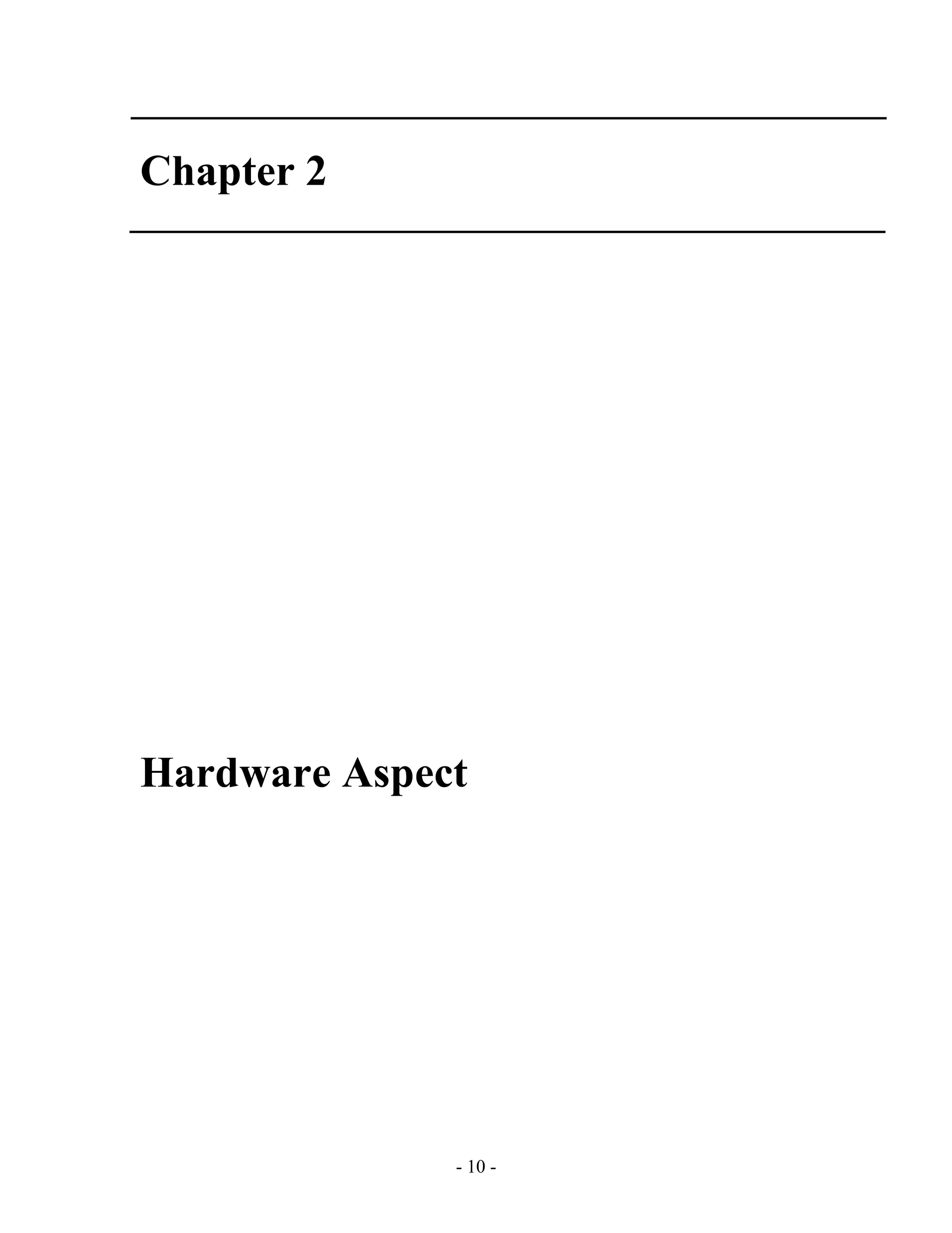 - 10 -
Chapter 2
Hardware Aspect
 