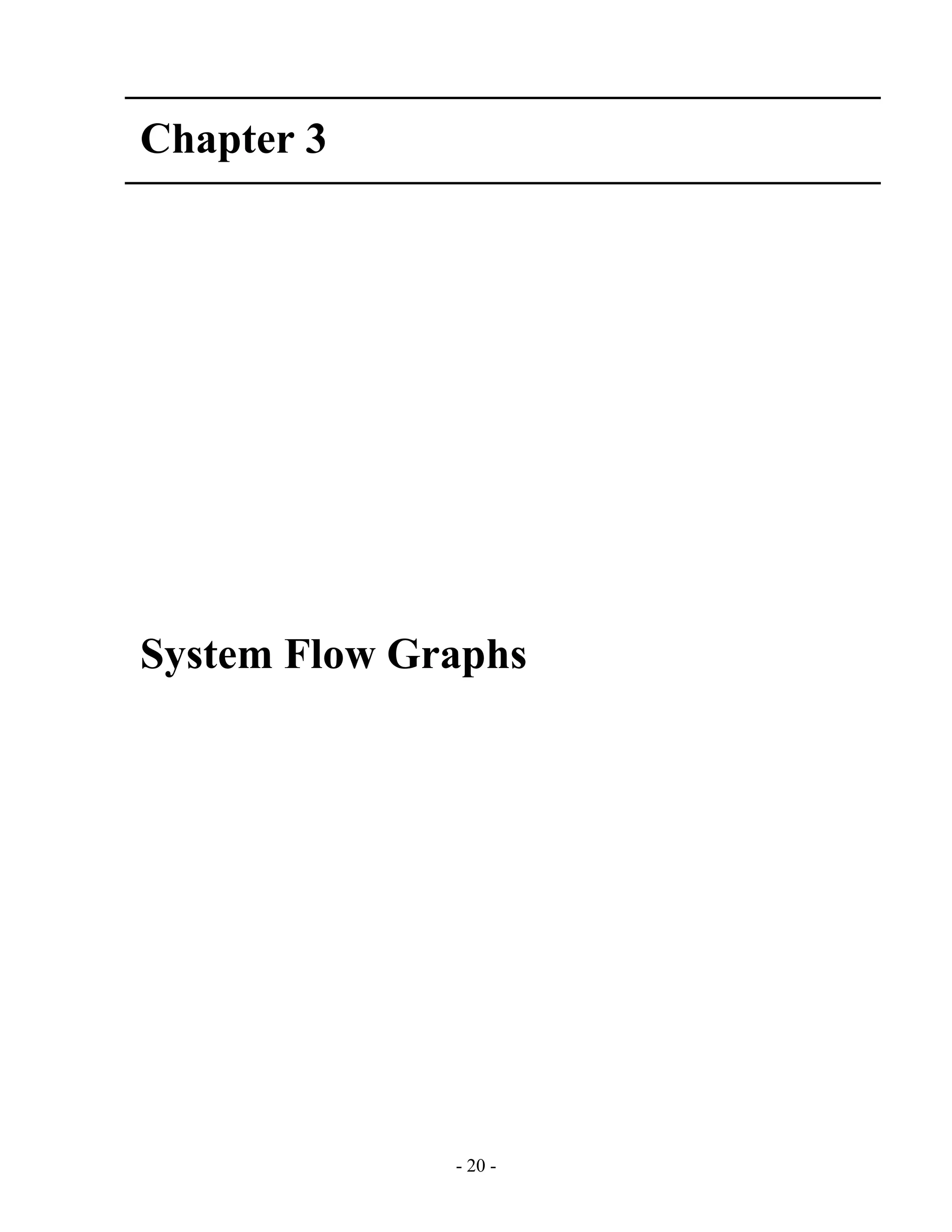 - 20 -
Chapter 3
System Flow Graphs
 
