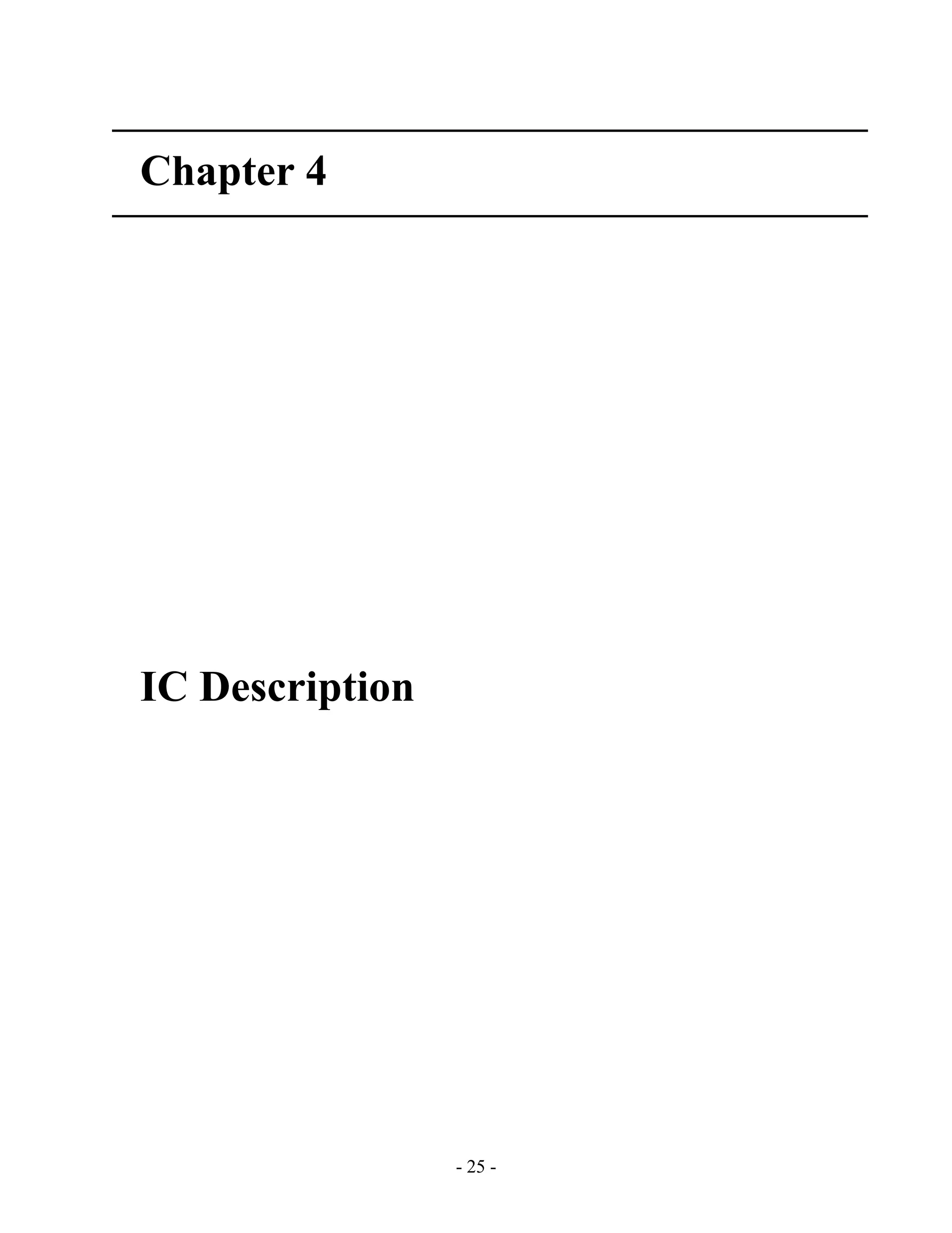 - 25 -
Chapter 4
IC Description
 