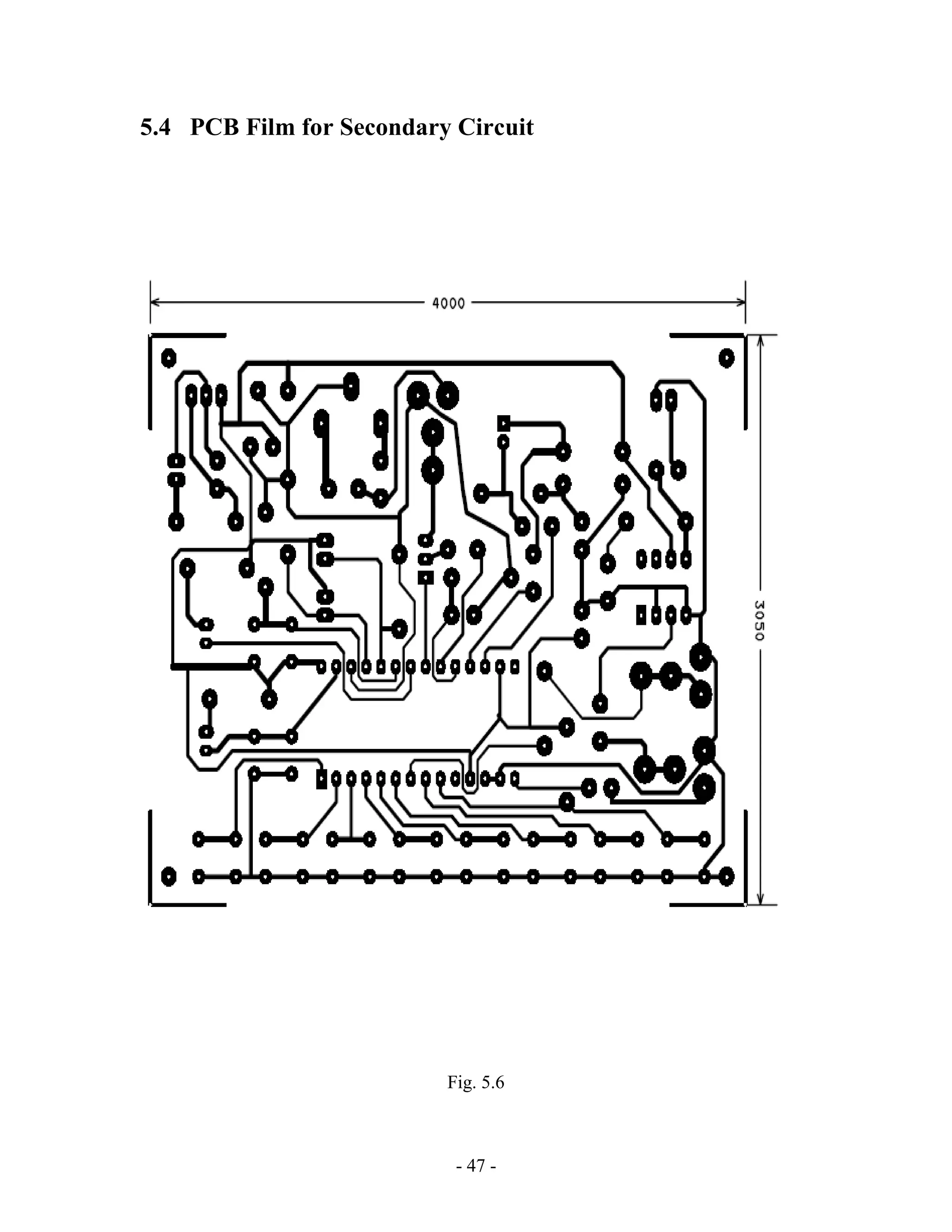 - 47 -
5.4 PCB Film for Secondary Circuit
Fig. 5.6
 