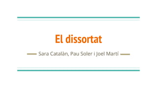 El dissortat
Sara Catalàn, Pau Soler i Joel Martí
 