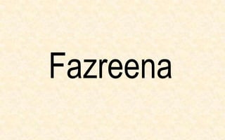 Fazreena

 