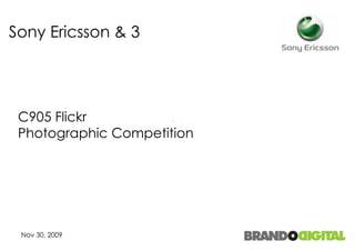 Sony Ericsson & 3 C905 Flickr  Photographic Competition   