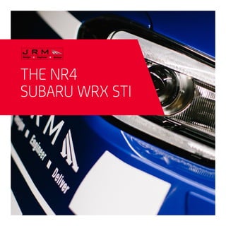 THE NR4
SUBARU WRX STI
 
