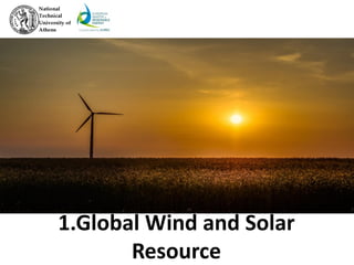 1.Global Wind and Solar
Resource
 