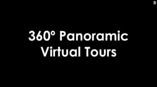 101
360º Panoramic
Virtual Tours
 
