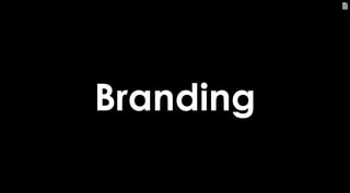 11
Branding
 