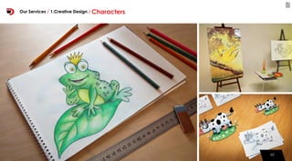 5050
Our Services / 1.Creative Design / Characters
 