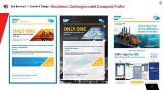 6060
Our Services / 1.Creative Design / Brochures, Catalogues and Company Profile
 