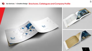 6161
Our Services / 1.Creative Design / Brochures, Catalogues and Company Profile
 