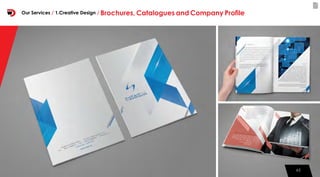 6262
Our Services / 1.Creative Design / Brochures, Catalogues and Company Profile
 