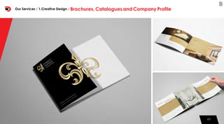 6363
Our Services / 1.Creative Design / Brochures, Catalogues and Company Profile
 