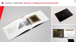 6666
Our Services / 1.Creative Design / Brochures, Catalogues and Company Profile
 