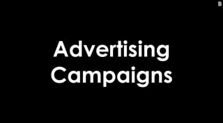77
Advertising
Campaigns
 