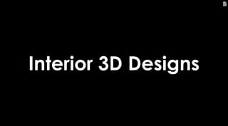 92
Interior 3D Designs
 