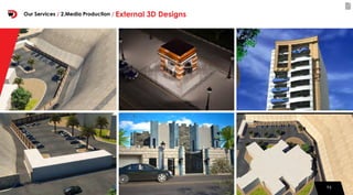 9696
Our Services / 2.Media Production / External 3D Designs
 