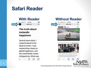 Safari Reader
With Reader Without Reader
Connecting people with information through libraries
5
 
