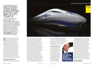 2 EXPERTVIEW SUMMER 2015 EXPERTVIEW SUMMER 2015 3expertviewmagazine.com expertviewmagazine.com
R
ail can often be a cheap and easy form
of travel, transporting both people and
goods domestically and internationally.
Emerging economies around the
world often see evolving rail systems as key to
their development. The UK has a long railway
history and is still considered a centre of
knowledge and expertise, despite its own rail
services falling somewhat behind those in the
European, Asian and Middle Eastern markets.
Vector Consultants has been heavily involved
in improving the performance of UK rail systems
and is keen to rejuvenate the industry. Alan
Stevens, Director at Vector Consultants, wants
to unlock the sector’s potential by improving
efficiency and drawing more custom across the
rail industry. He says, “We have worked with
a number of groups trying to improve their
performance, such as South West Trains who
work on some very difficult networks through
Clapham Junction. We were able to offer them
wide ranging recommendations from operations
through to leadership and customer experience,
and now the company is one of the most successful
TOC’s (Train Operating Companies) in the UK.”
COMMERCIAL OPPORTUNITIES
As well as improving the general operations of the
rail network, Alan Stevens sees great possibilities
For further information go to
www.vector-consultants.com
JUST LIKE
AVIATION, THE
RAIL INDUSTRY
BENEFITS
HUGELY FROM
INTERNATIONAL
COLLABORATION.’
GETTING
THE RAIL
INDUSTRY
BACK ON
TRACK
AS THE AVIATION SECTOR
PROFITS FROM HUGE
INTERNATIONAL INVESTMENT,
IT IS RAILWAYS THAT REMAIN A
CRUCIAL PART OF ANY NATION’S
INFRASTRUCTURE. IMPROVED
EFFICIENCY AND GREATER
REVENUE OPPORTUNITIES
ARE KEY TO UNLOCKING THE
SECTOR’S POTENTIAL SAYS
ALAN STEVENS, DIRECTOR
AT VECTOR CONSULTANTS
for rail companies to make more revenue by
improving customer services. This is one area
where the rail industry has dramatically fallen
behind the aviation sector. “The inability to
recognise revenue opportunities is chronic, he
explains. “We can really help with this problem.
There are huge opportunities to extract extra
revenue from customers, but the services on offer
are very poor.” Vector blames this on a ‘race-to-
the-bottom’ approach where the rail companies
try to save money by putting less emphasis on
ancillary revenue. However Alan argues that if there
were more high quality food and drink on offer
then more people would buy it, thus expanding
commercial opportunities. With any train journey
longer than two hours the opportunities increase
further, with potential to mimic the aviation
sector with services that generate in excess
of five pounds per passenger per journey. .
Just like aviation, the rail industry benefits
hugely from international collaboration. Vector
has been working alongside the Japanese rail
manufacturing company Hitachi to build a state of
the art factory in the UK, and Alan is enthusiastic
about the lessons that can be learnt from these
Asian specialists. “Their product is second to none.
A few winters ago when we had heavy snow in
the UK and there were no other trains running
in the country apart from the Hitachi trains, just
has stopped, and what is going to happen next.”
The passenger experience is key to a successful
transport system, and the new technology being
introduced across the UK network will enable far
improved communication during the journey.
Vector is keen to use its expertise not just to
improve the services in the UK, but around the
world. Dubai’s huge development in the last few
years has been partly based on its state-of-the-art
metro system. There are similar plans in Saudi
Arabia, and Alan is keen to explore the region
further. “The pace at which these regions are
growing demands a greater transport infrastructure,
and we have the expertise to help deal with that.
The demand for our design and consultancy
products in the Middle East is phenomenal.”
The South-Eastern line through Ashford to
London is offering a glimpse into the future of
UK rail. “Those trains are as good as any train in
the world, they are fantastic,” claims Alan. Vector
is extremely confident in the potential for the rail
industry, both in terms of improving infrastructure
and creating revenue for the rail companies
themselves. “The last ten years have centred on the
development of aviation as a mode of transport,”
says Alan. “I believe the next ten will be about rail.”
because of their high standard of engineering.”
Vector is confident that this can make a major
difference to an industry which has not quite had
the innovation of other sectors in recent years. Alan
says, “There is a real opportunity now for Hitachi
to bring a new culture of modern thinking and
high quality design to the UK rail industry.
A similar phenomenon occurred within
the motor industry a few years ago.”
PASSENGER EXPERIENCE
This international collaboration
works both ways, and so while
the UK can learn from the
Japanese on an engineering
level, Vector is keen to replicate
its own consultancy worldwide
in the areas of operations
and communication. “We are
particularly good at helping our
client’s communicate effectively
with the customer,” says Alan.
“We worked alongside London
Underground for a number of
years and now they are very
good at interacting with the
public. If a train ever stops
the driver will immediately
inform the passengers why it
caption caption
caption caption
caption caption
caption
THE CONSULTANT’S VIEW: VECTOR CONSULTANTS
 