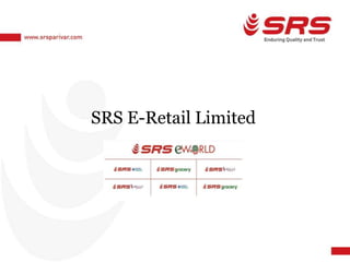 SRS E-Retail Limited
 