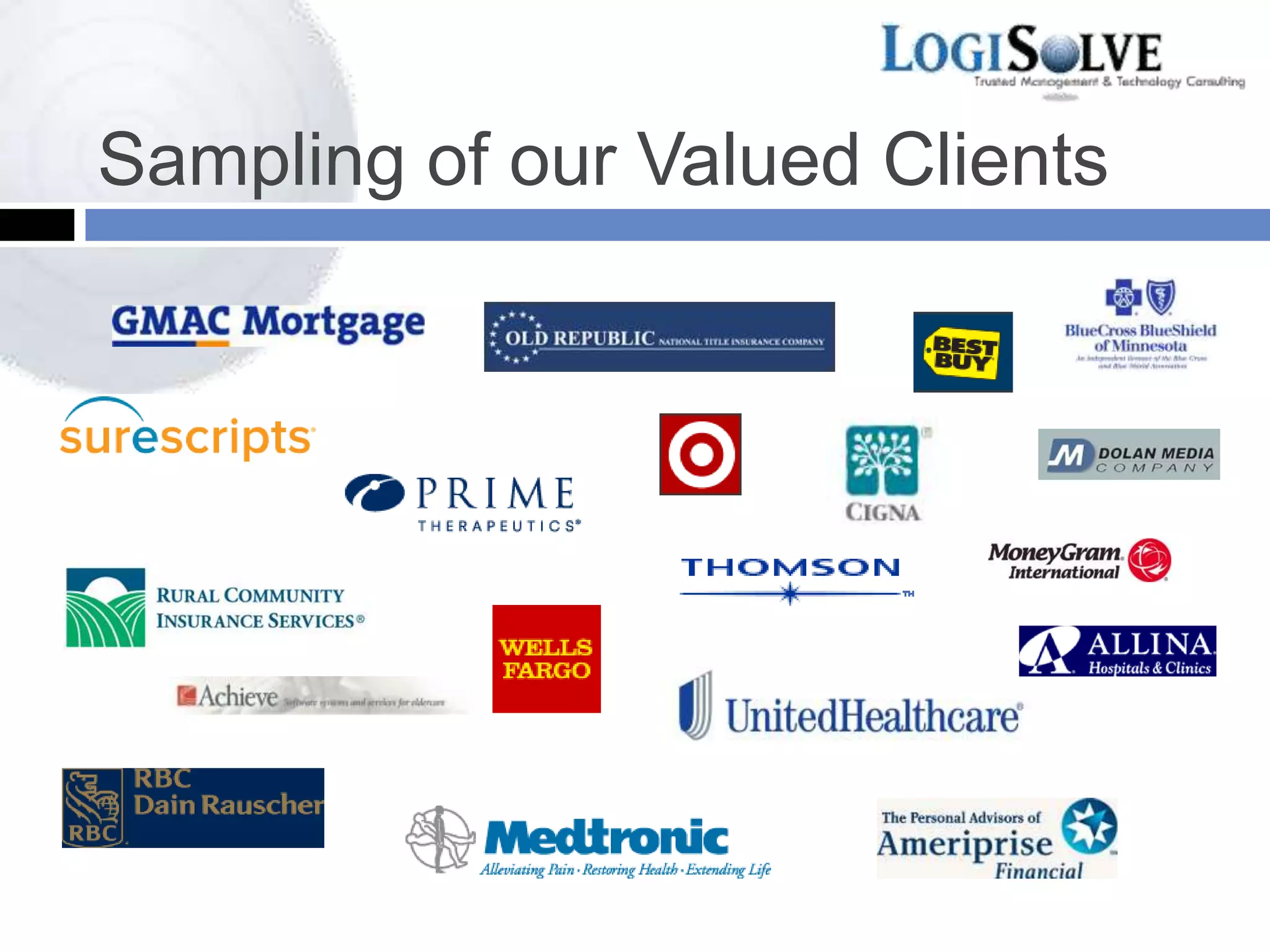Sampling of our Valued Clients
 