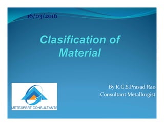 By K.G.S.Prasad Rao
Consultant Metallurgist
16/03/2016
 