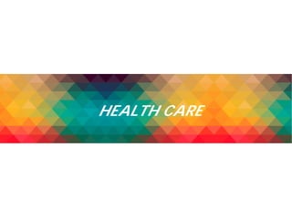 HEALTH CAREHEALTH CARE
 
