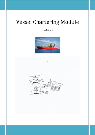 Vessel Chartering Module
(V.1.0.2)
 