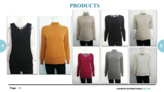 CHENGDA INTERNATIONAL CO.,LTD.Page 15
PRODUCTS
 