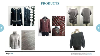 CHENGDA INTERNATIONAL CO.,LTD.Page 19
PRODUCTS
 