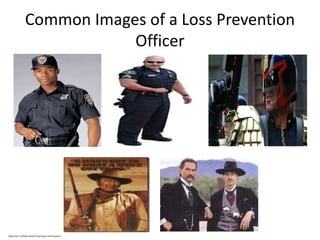 Common Images of a Loss Prevention
Officer
Marriott Confidential & Proprietary Information
 