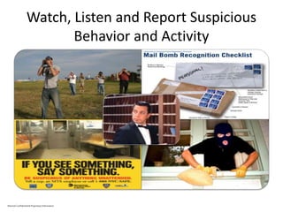 Watch, Listen and Report Suspicious
Behavior and Activity
Marriott Confidential & Proprietary Information
 