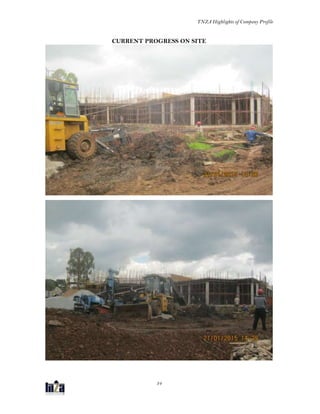 TNZA Highlights of Company Profile
34
CURRENT PROGRESS ON SITE
 