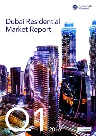 Dubai Residential
Market Report
Q12016
 