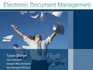 Tyson Stargel
Vice President
Stargel Office Solutions
Star Managed Services
 