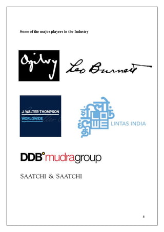 8
Some of the major players in the Industry
 