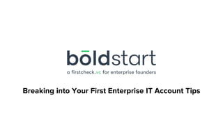 Breaking into Your First Enterprise IT Account Tips
 