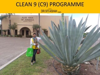 CLEAN 9 (C9) PROGRAMME
WITH
 