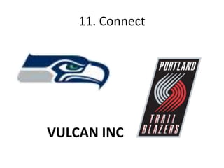 11. Connect
VULCAN INC
 