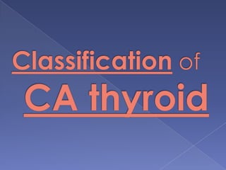 Family history of Goiter (ret oncogene)