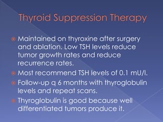 National Thyroid Cancer Treatment Cooperative Study (NTCTCS)The NTCTCS created a staging approach that wasapplied prospectively to a registry of patients drawnfrom 14 cooperating institutions . pathologic staging was based upon:  patient age at diagnosis  tumor histology  tumor size  intrathyroidalmultifocality  extraglandular invasion  metastases  tumor differentiation