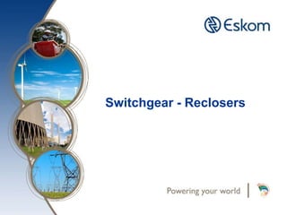 Switchgear - Reclosers
 