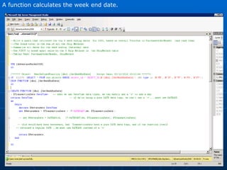 A function calculates the week end date.  
