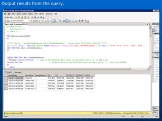 Output results from the query. 