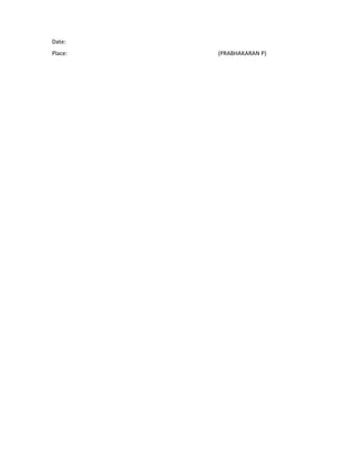 Date:
Place: (PRABHAKARAN P)
 