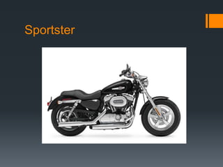 Sportster
 