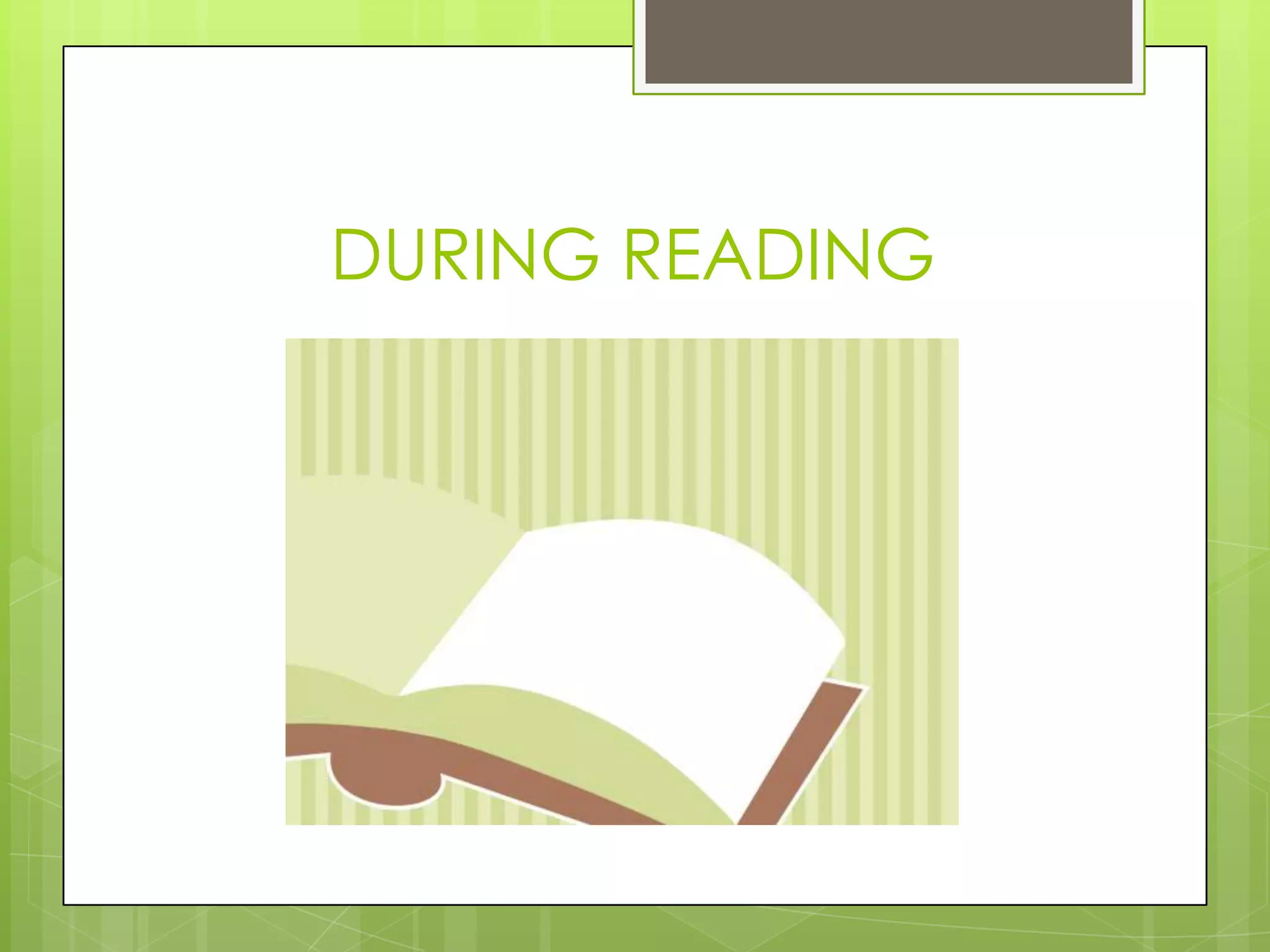 DURING READING