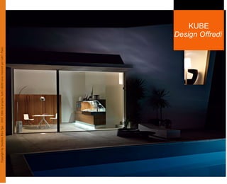 KUBE
Design Offredi
 
