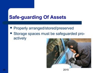 Basic Transport & Fleet
Management – © A Knipe,
201535
Safe-guarding Of Assets
 Properly arranged/stored/preserved
 Storage spaces must be safeguarded pro-
actively
 
