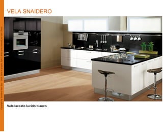 VELA SNAIDERO




Vela laccato lucido bianco
 
