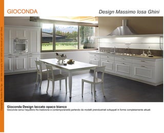 GIOCONDA                                                                               Design Massimo Iosa Ghini




Gioconda Design laccato opaco bianco
Gioconda cerca l’equilibrio fra tradizione e contemporaneità partendo da modelli preindustriali sviluppati in forme completamente attuali.
 